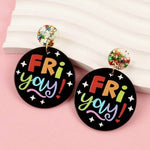 Black Printed Happy Fri yay Earrings